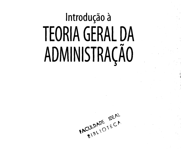Introdução à TEORIAL GERAL DA ADMINISTRAÇÃO