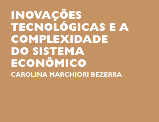 Inovações Tecnológicas e a complexidade do sistema econômico