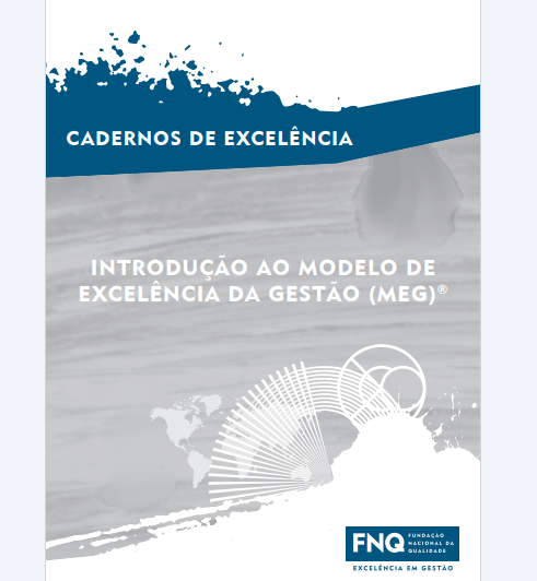 Introdução ao modelo de excelência da gestão (MEG)
