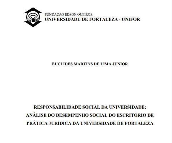 RESPONSABILIDADE SOCIAL DA UNIVERSIDADE:  ANÁLISE DO DESEMPENHO SOCIAL DO ESCRITÓRIO DE  PRÁTICA JURÍDICA DA UNIVERSIDADE DE FORTALEZA